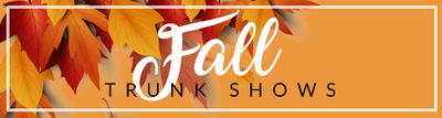 Fall Trunk Shows