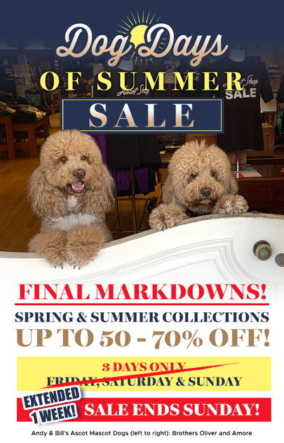 Dog Days of Summer Sale EXTENDED! – Ascot Shop